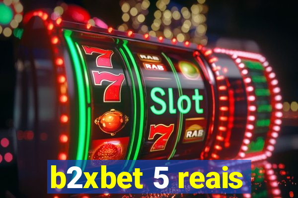 b2xbet 5 reais